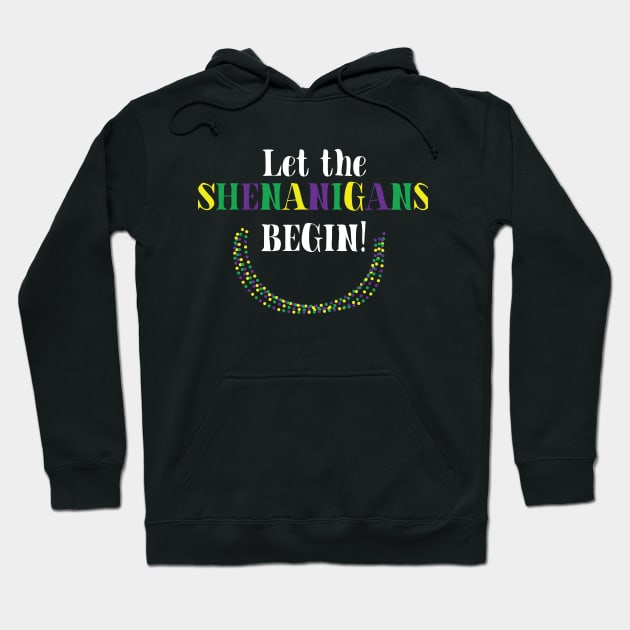 Let the Shenanigans Begin Mardi Gras Inspired Shirt Hoodie by HopeandHobby